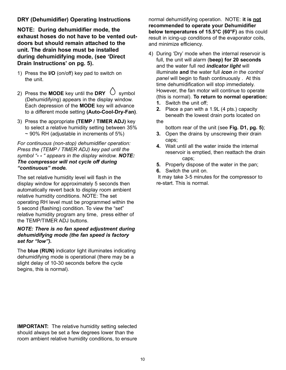 Danby DPAC120061 owner manual DRY Dehumidifier Operating Instructions, Compressor will not cycle off during continuous mode 