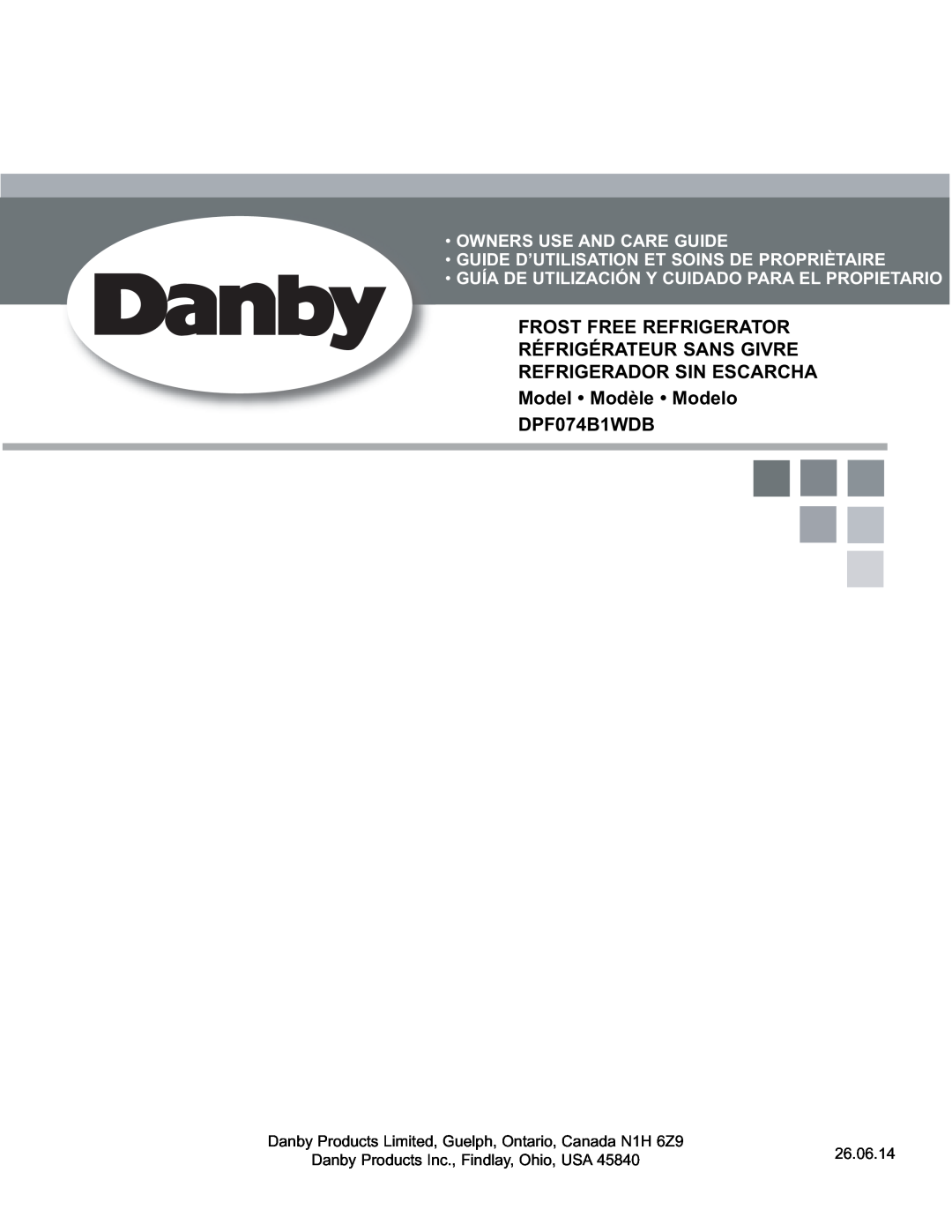 Danby DPF074B1WDB manual Frost Free Refrigerator Réfrigérateur Sans Givre, Owners Use And Care Guide 