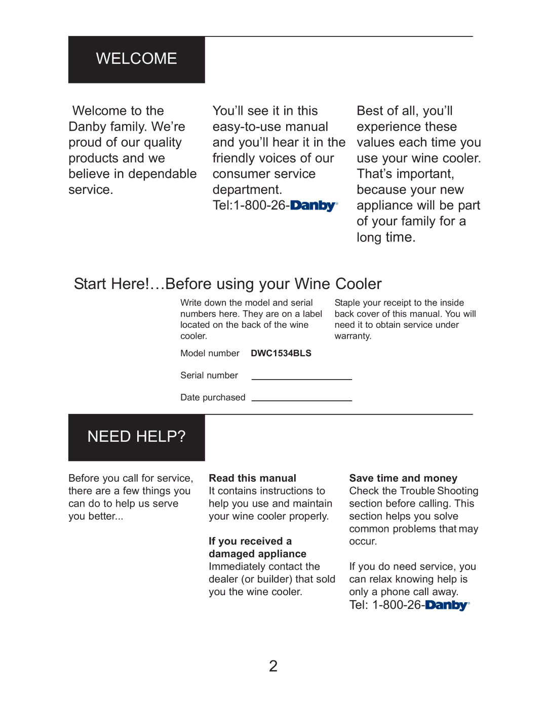 Danby DWC1534BLS owner manual Welcome, Start Here!…Before using your Wine Cooler, Need HELP?, Read this manual 