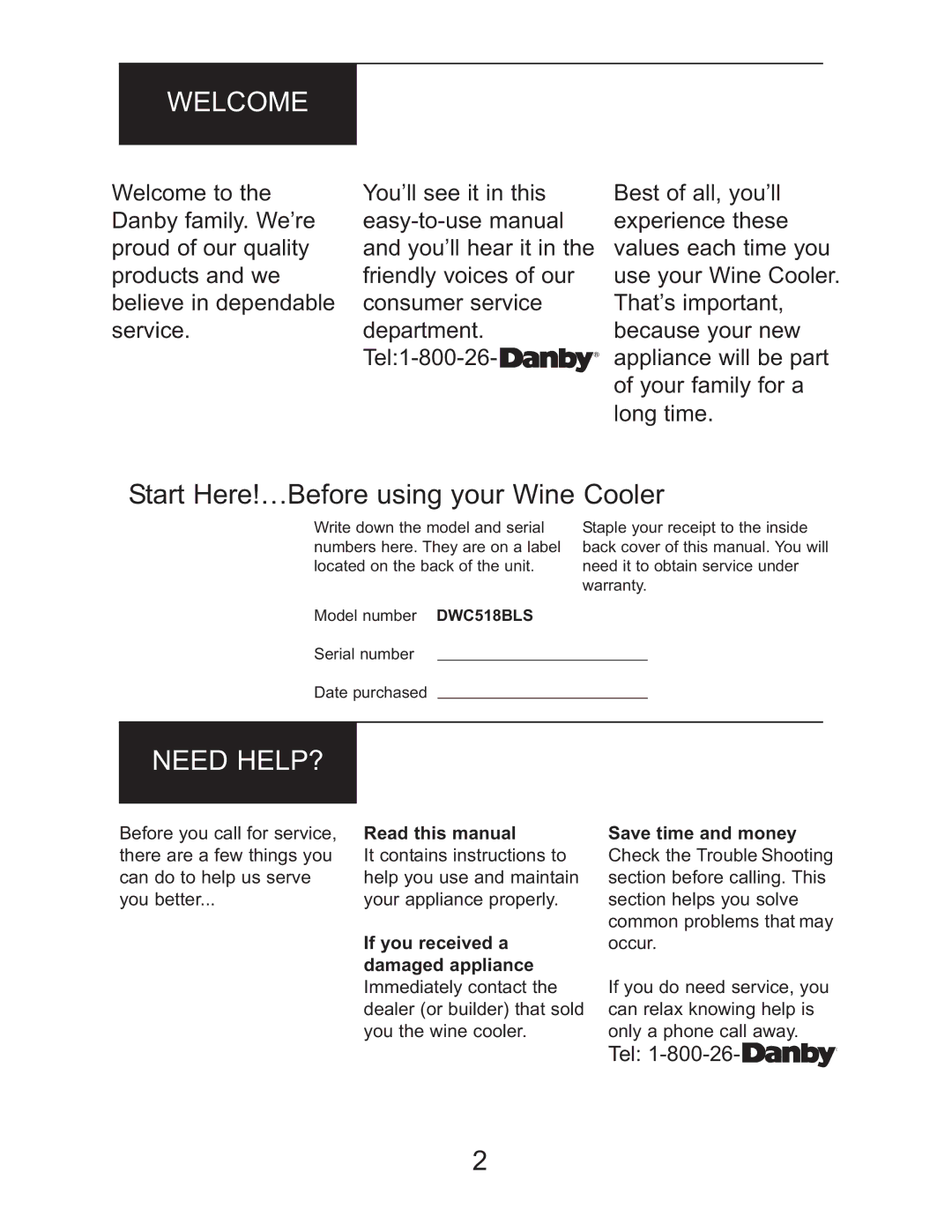 Danby DWC518BLS owner manual Welcome, Start Here!…Before using your Wine Cooler, Need HELP?, Read this manual 