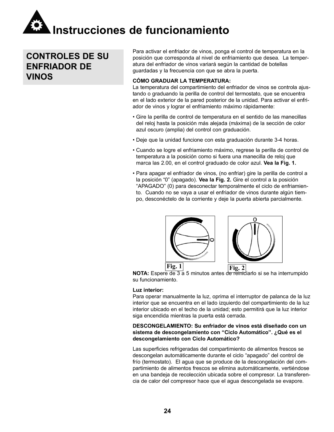 Danby DWC93BLSDB manual Controles DE SU Enfriador DE Vinos, Cómo Graduar LA Temperatura, Luz interior 