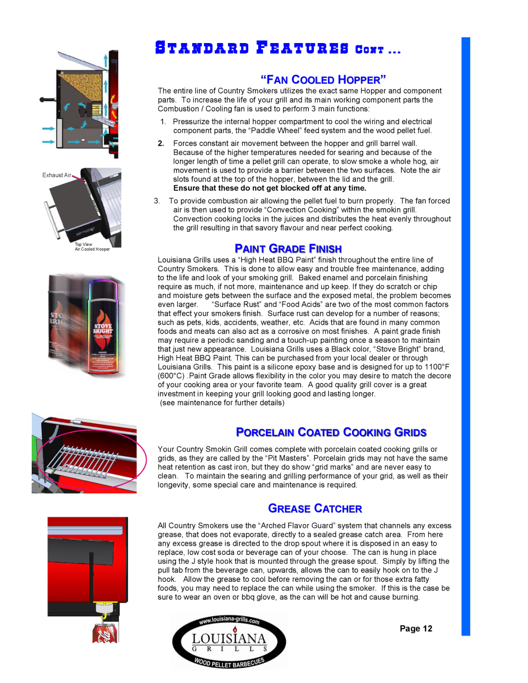 Dansons Group 570, 680, TAILGATER, 450 FAN Cooled Hopper, Paint Grade Finish, Porcelain Coated Cooking Grids, Grease Catcher 