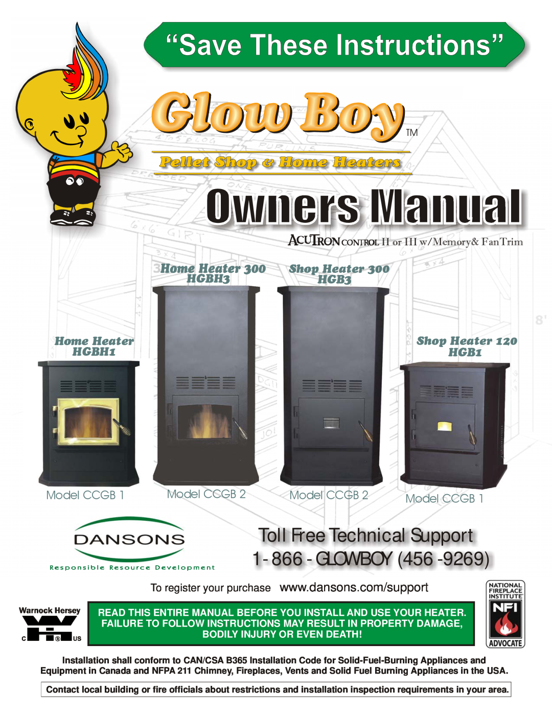 Dansons Group CCGB 1 manual Toll Free Technical Support 1 - 866 - GLOWBOY, Shop Heater HGBH3HGB3, Home Heater, HGBH1, HGB1 