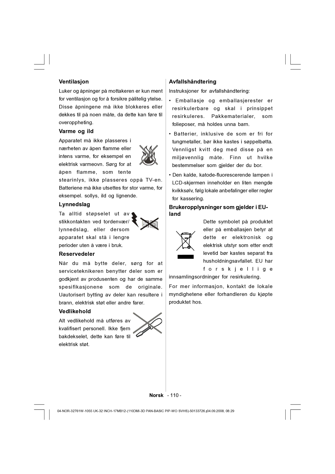 Dantax 32LCD V9 manual Ventilasjon Avfallshåndtering, Varme og ild, Lynnedslag Brukeropplysninger som gjelder i EU, Land 