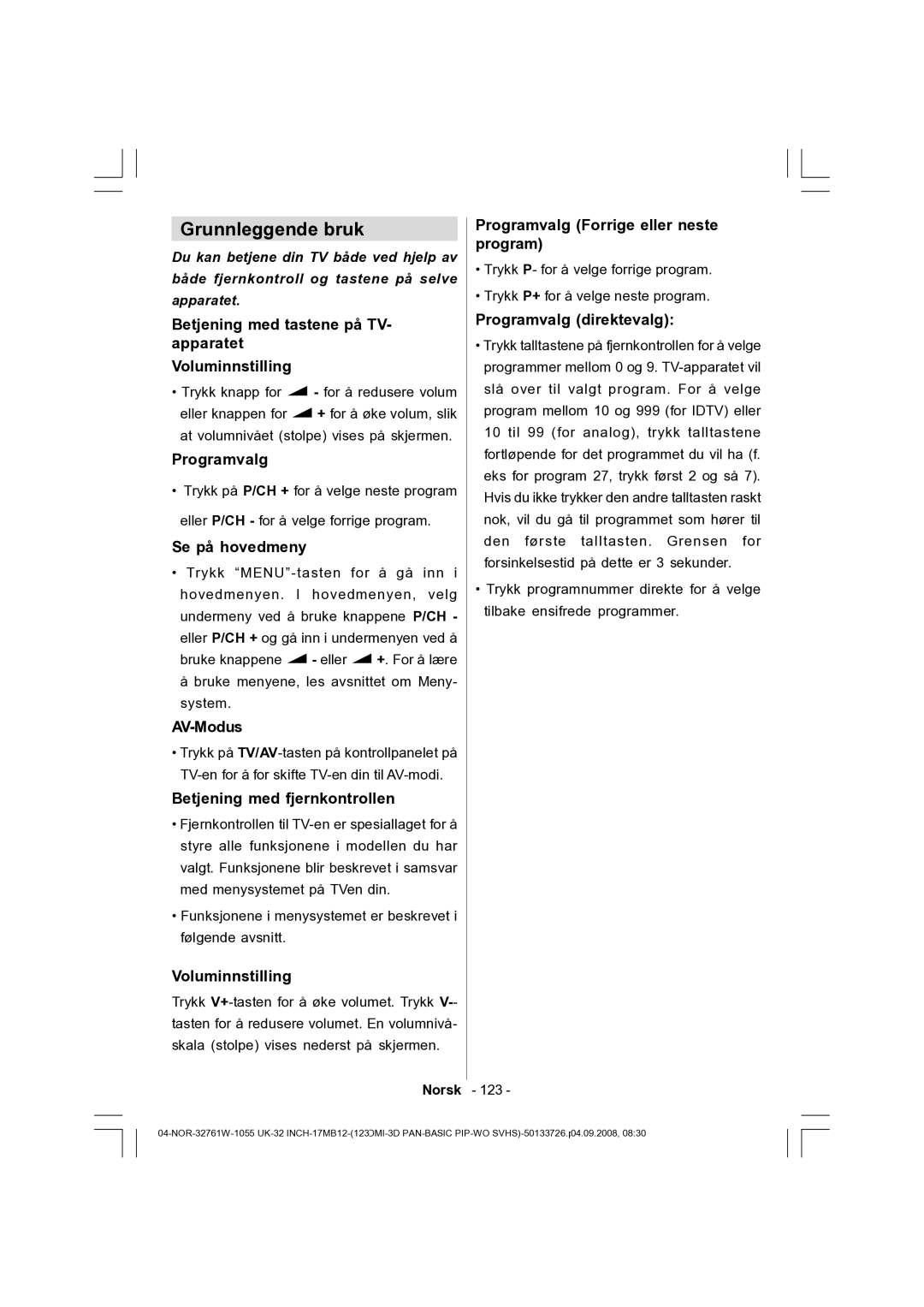 Dantax 32LCD V9 manual Grunnleggende bruk 