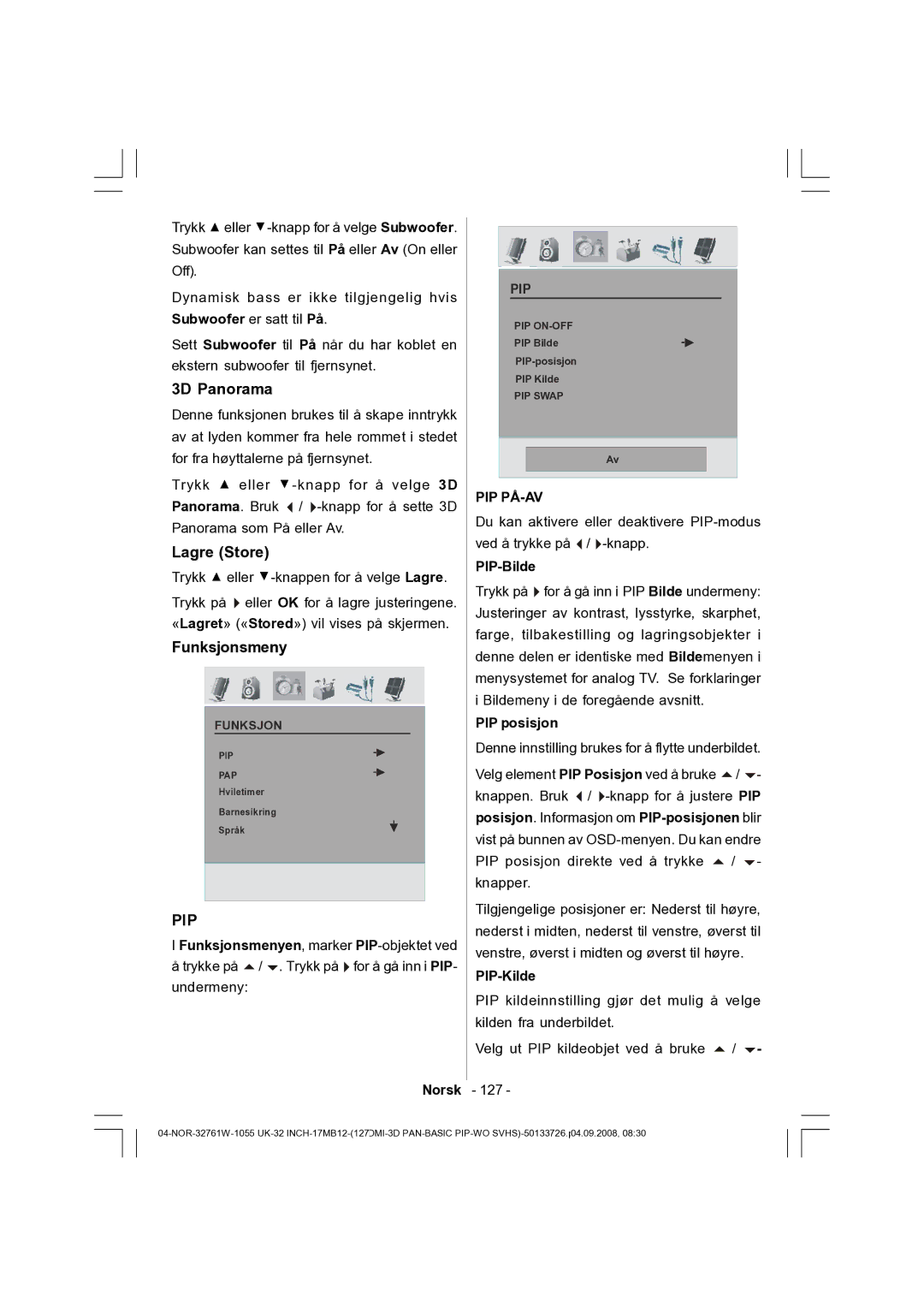 Dantax 32LCD V9 manual Funksjonsmeny, Pip På-Av, PIP-Bilde, PIP posisjon, PIP-Kilde 