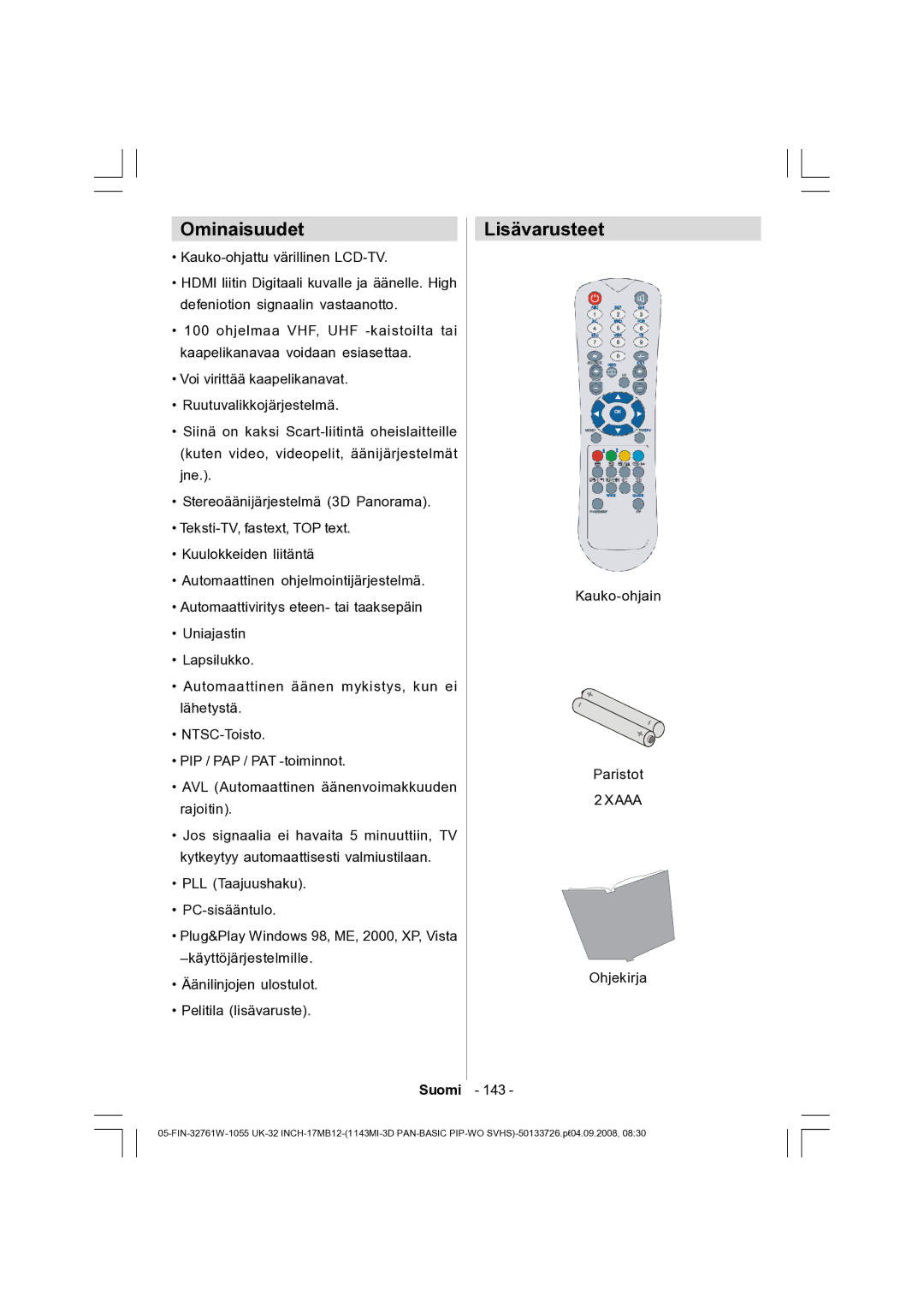 Dantax 32LCD V9 manual Ominaisuudet, Lisävarusteet, Suomi, Kauko-ohjain Paristot 2 Xaaa Ohjekirja 143 