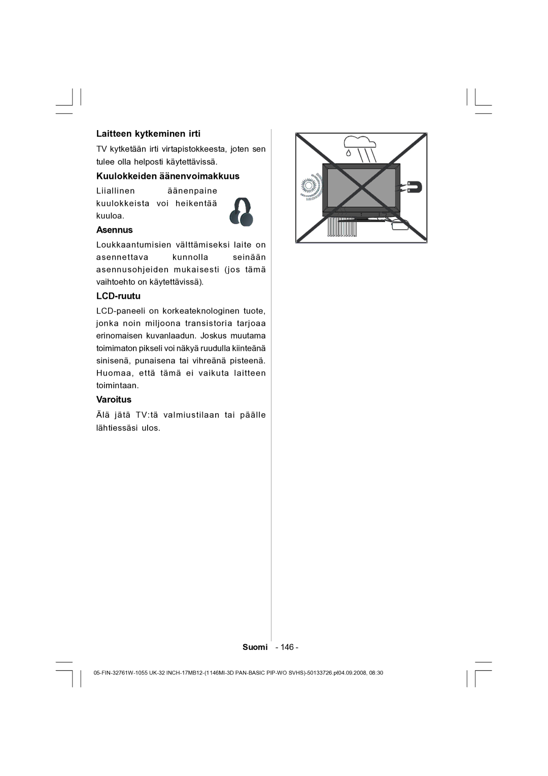 Dantax 32LCD V9 manual Laitteen kytkeminen irti, Kuulokkeiden äänenvoimakkuus, Asennus, LCD-ruutu, Varoitus 