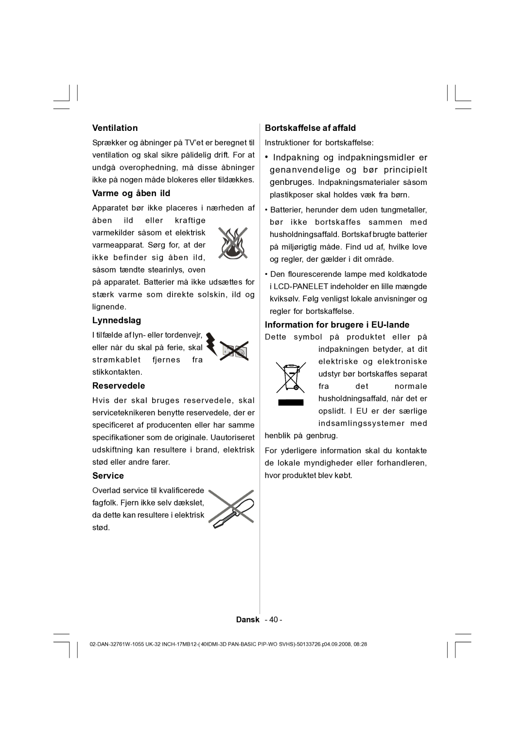 Dantax 32LCD V9 manual Varme og åben ild, Lynnedslag, Reservedele, Service, Bortskaffelse af affald 