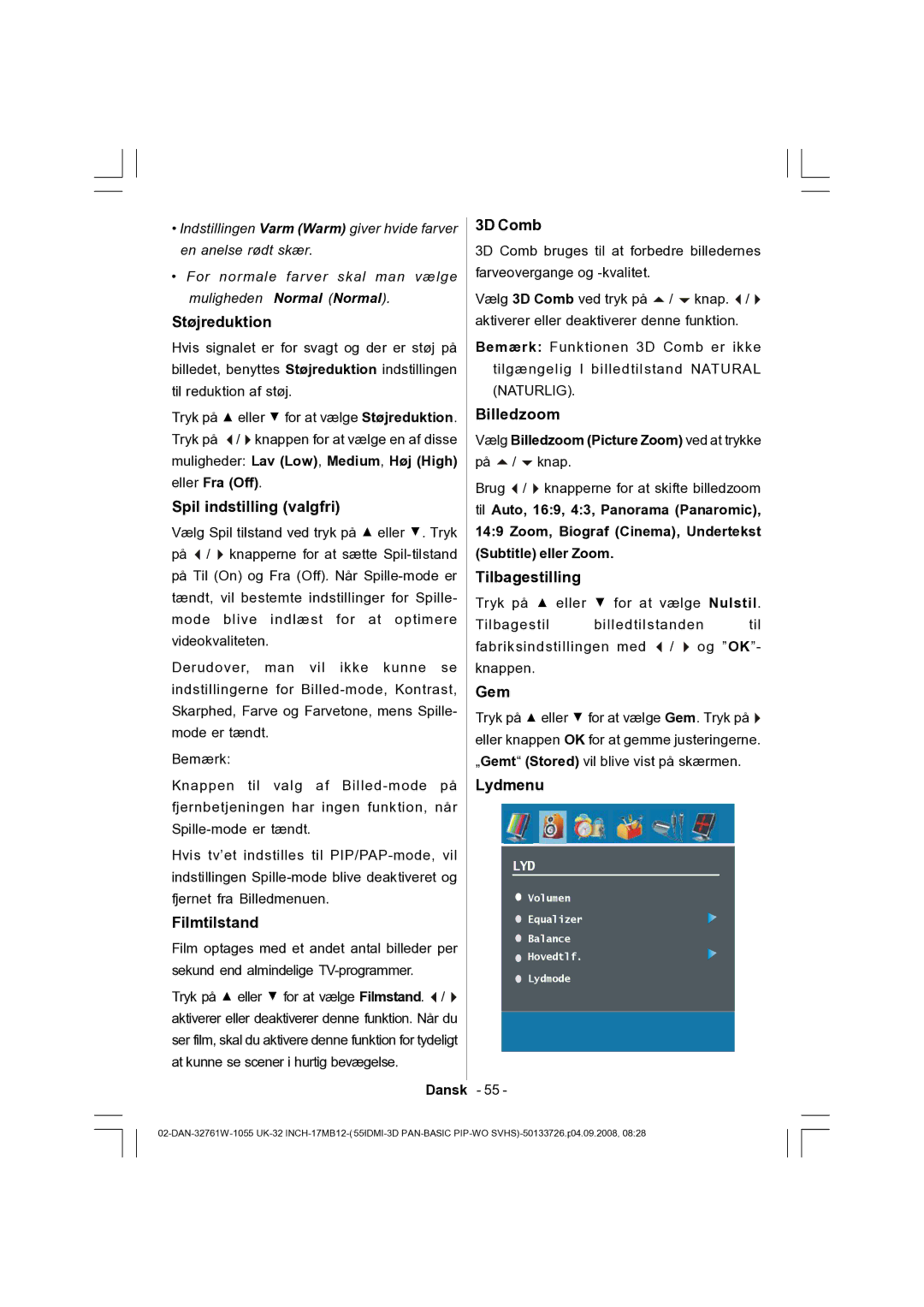 Dantax 32LCD V9 manual Støjreduktion, Spil indstilling valgfri, Billedzoom, Tilbagestilling, Gem, Lydmenu, Filmtilstand 