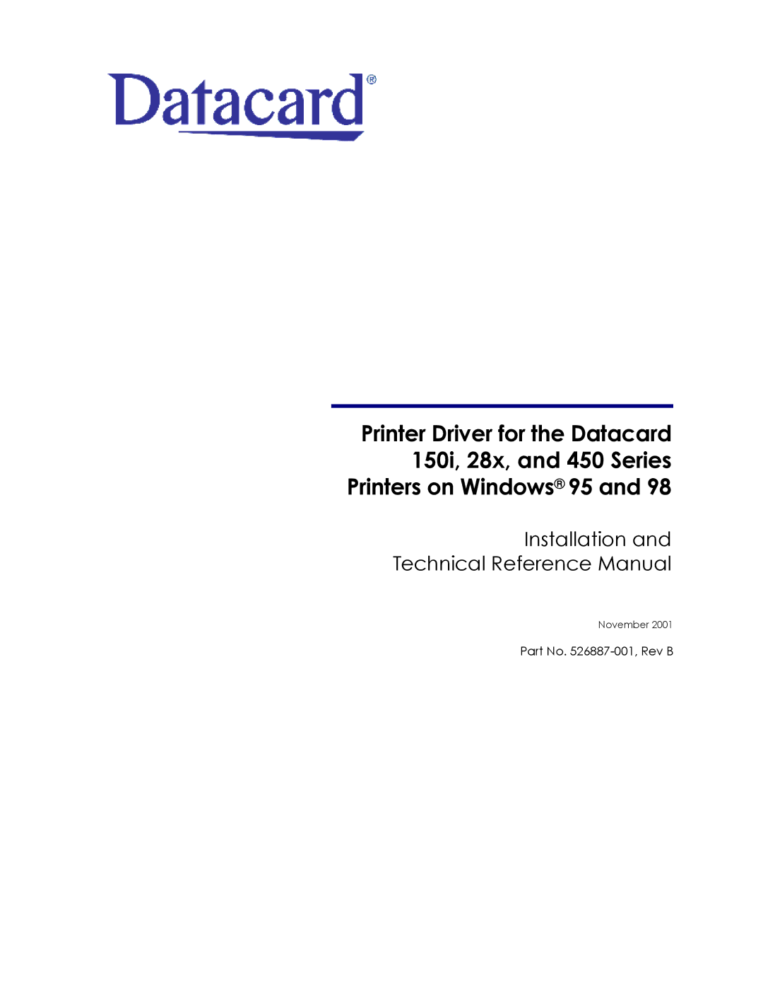 Datacard Group 450, 150I, 28X manual Installation and Technical Reference Manual 