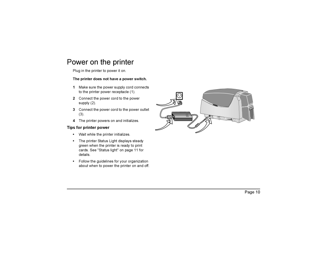 Datacard Group CP40 manual Power on the printer, Printer does not have a power switch 