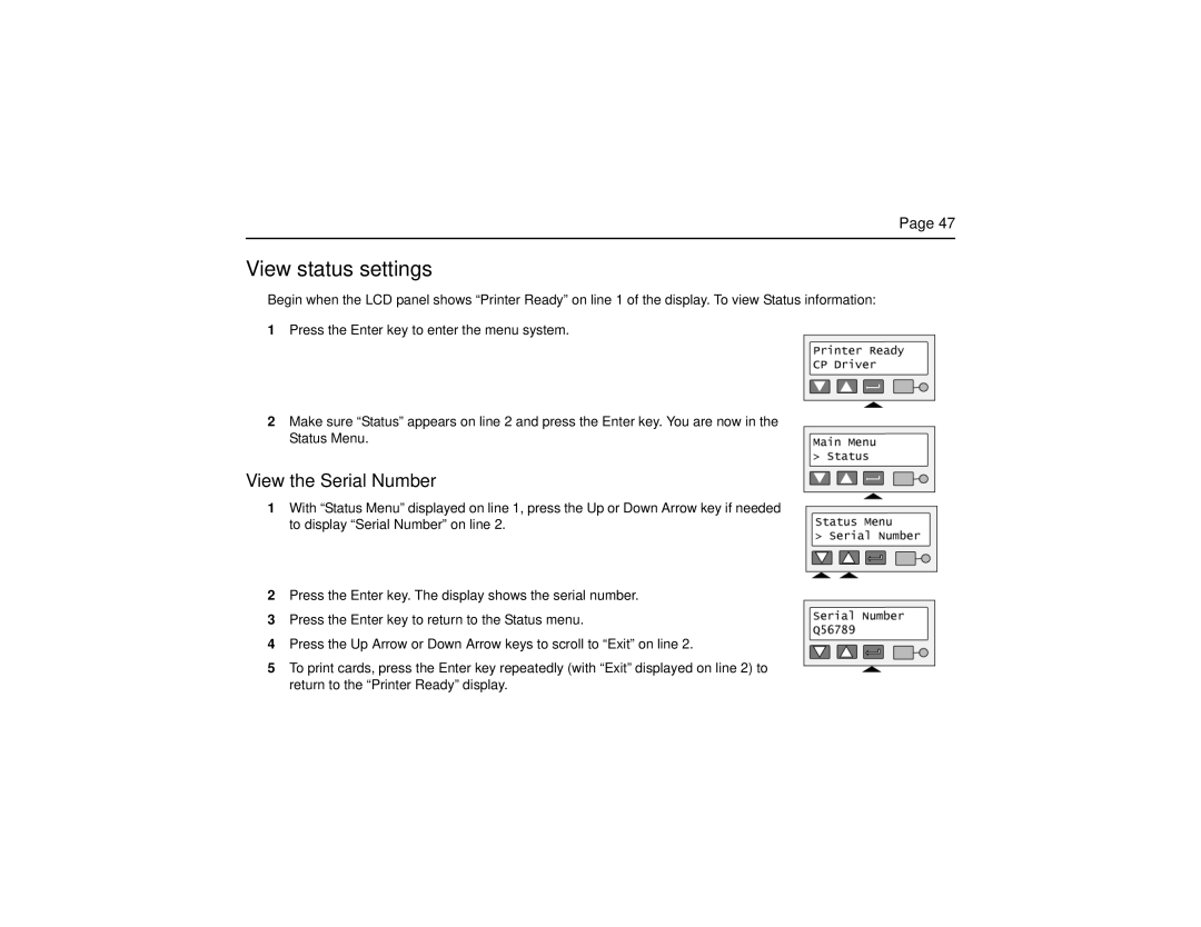 Datacard Group CP60 manual View status settings, View the Serial Number 