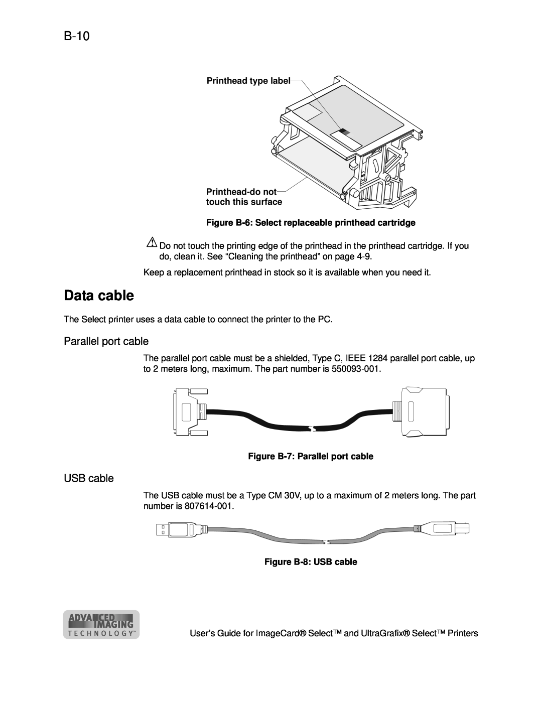 Datacard Group ImageCard SelectTM and UltraGrafix SelectTM Printers manual Data cable, B-10, Parallel port cable, USB cable 