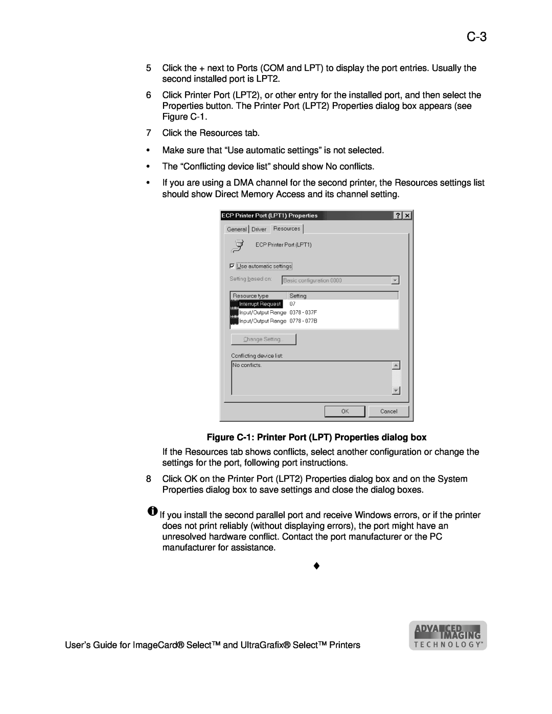 Datacard Group ImageCard SelectTM and UltraGrafix SelectTM Printers Figure C-1 Printer Port LPT Properties dialog box 