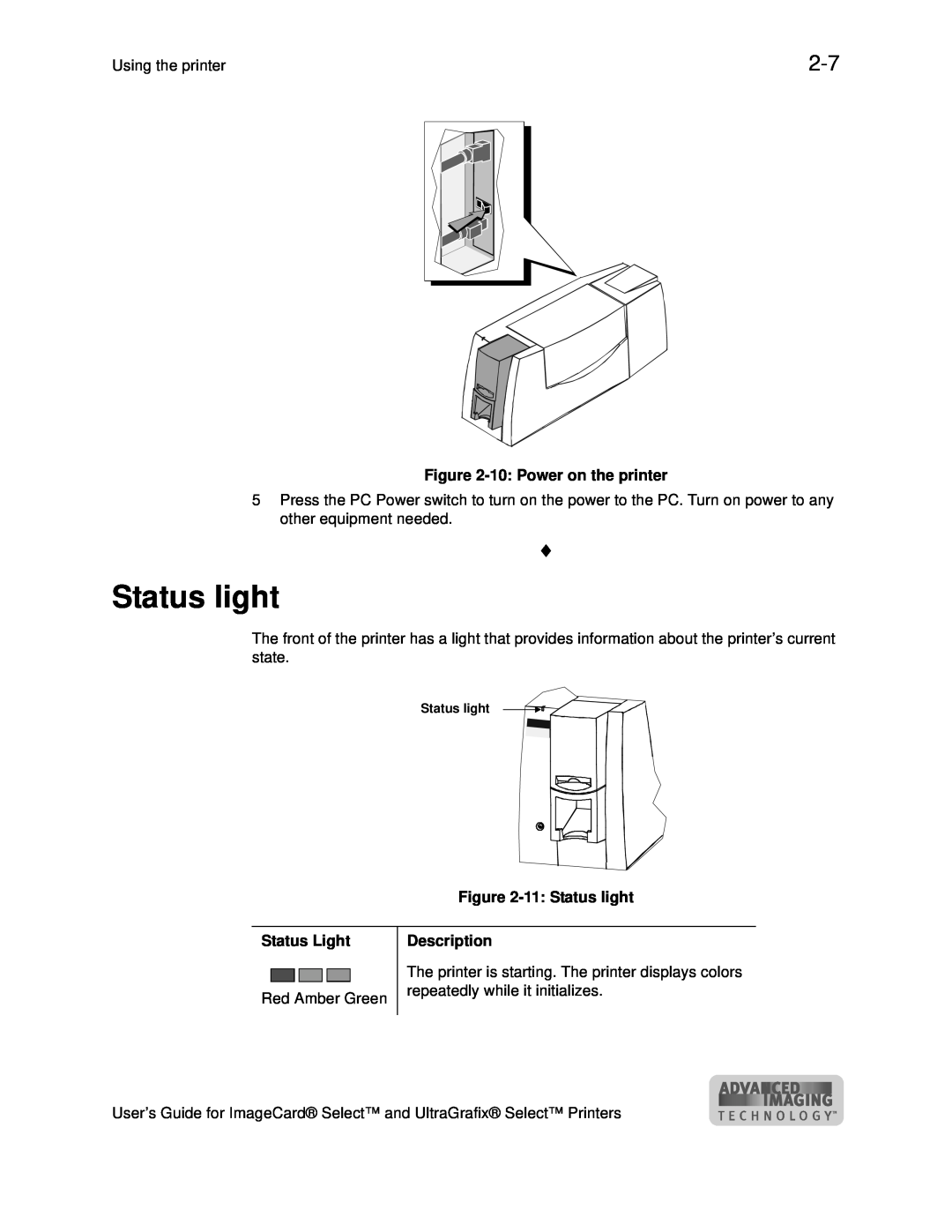 Datacard Group ImageCard SelectTM and UltraGrafix SelectTM Printers manual 10 Power on the printer, 11 Status light 