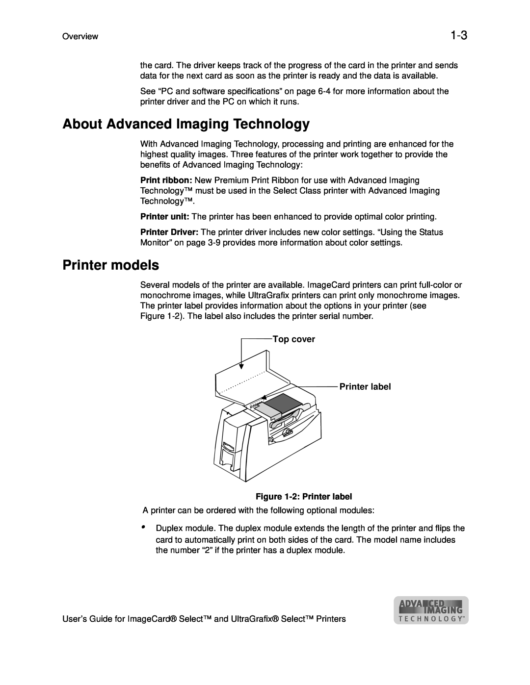 Datacard Group ImageCard SelectTM and UltraGrafix SelectTM Printers About Advanced Imaging Technology, Printer models 