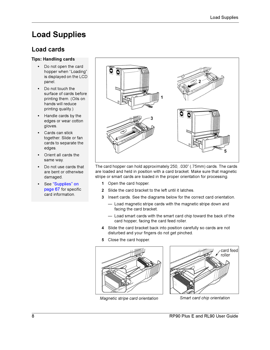 Datacard Group RP90 Load Supplies, Load cards, Tips Handling cards, See Supplies on page 67 for specific card information 