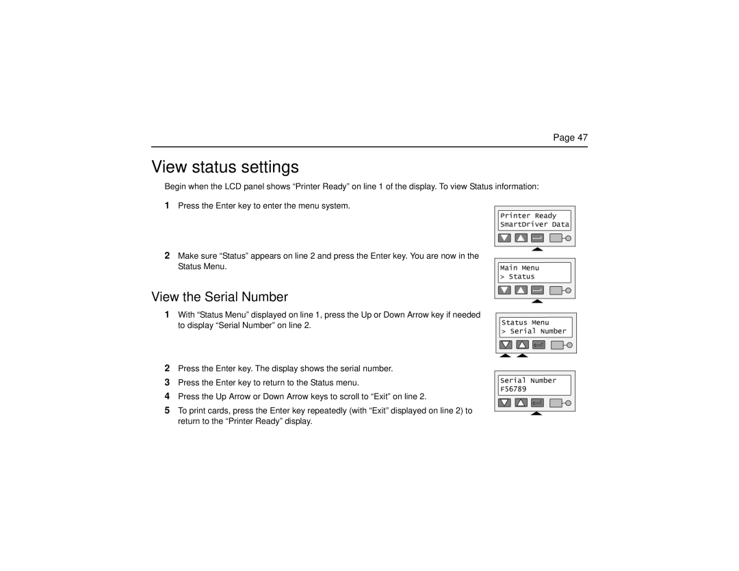 Datacard Group SP Series manual View status settings, View the Serial Number 