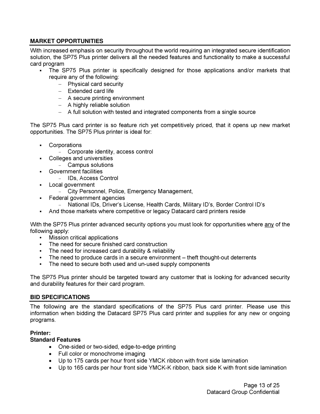 Datacard Group SP75 manual Market Opportunities, BID Specifications, Printer Standard Features 