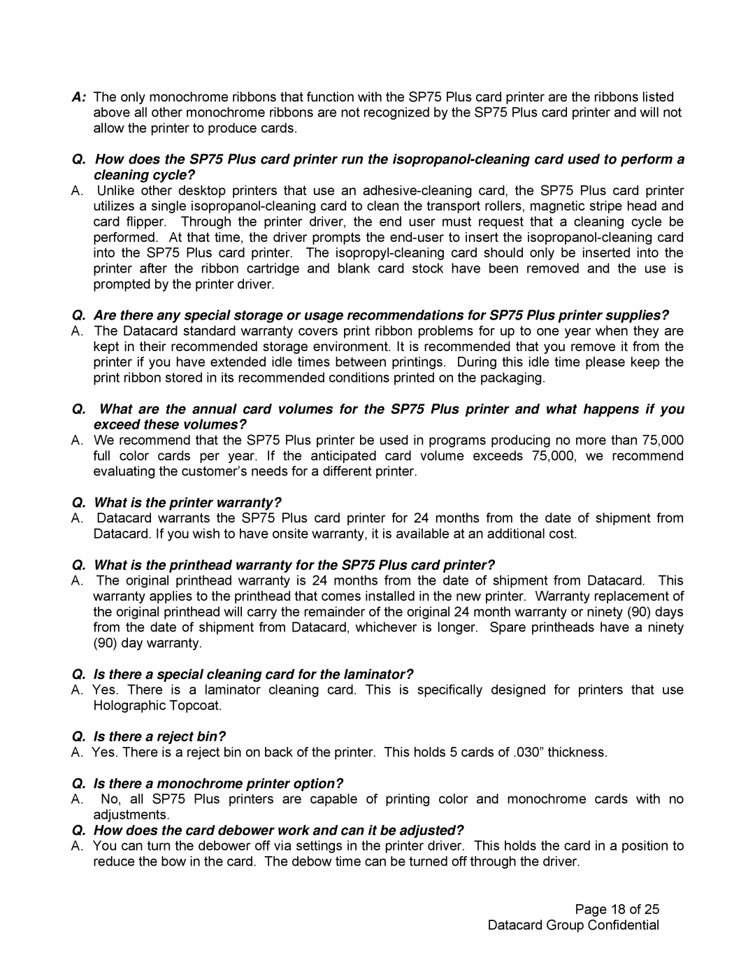 Datacard Group SP75 manual What is the printer warranty?, Is there a special cleaning card for the laminator? 