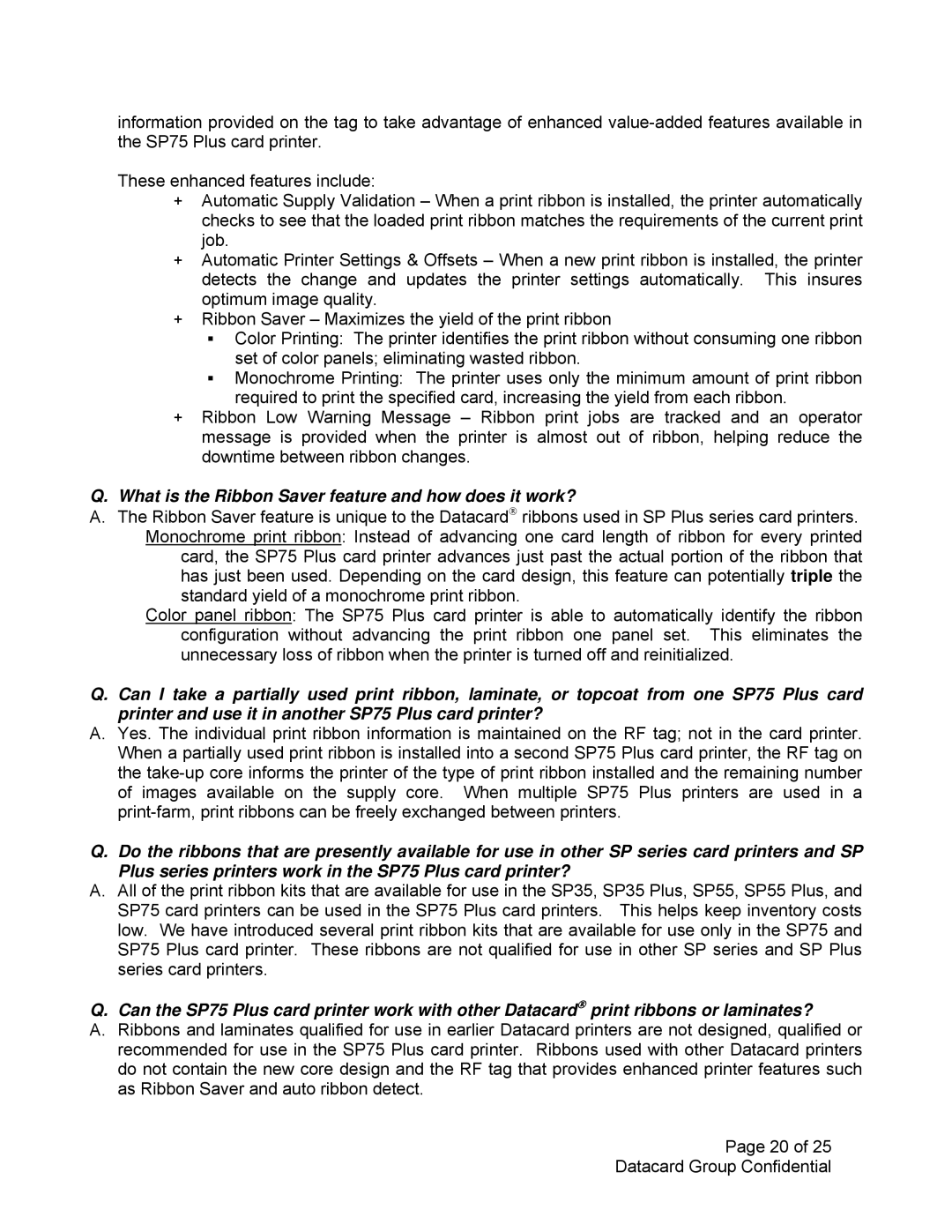 Datacard Group SP75 manual What is the Ribbon Saver feature and how does it work? 