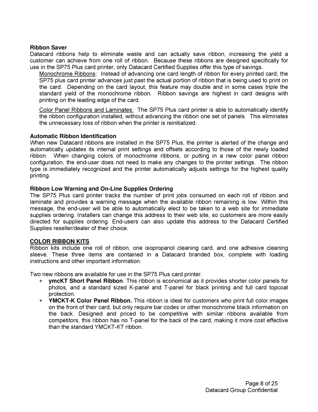 Datacard Group SP75 manual Ribbon Saver, Automatic Ribbon Identification, Ribbon Low Warning and On-Line Supplies Ordering 