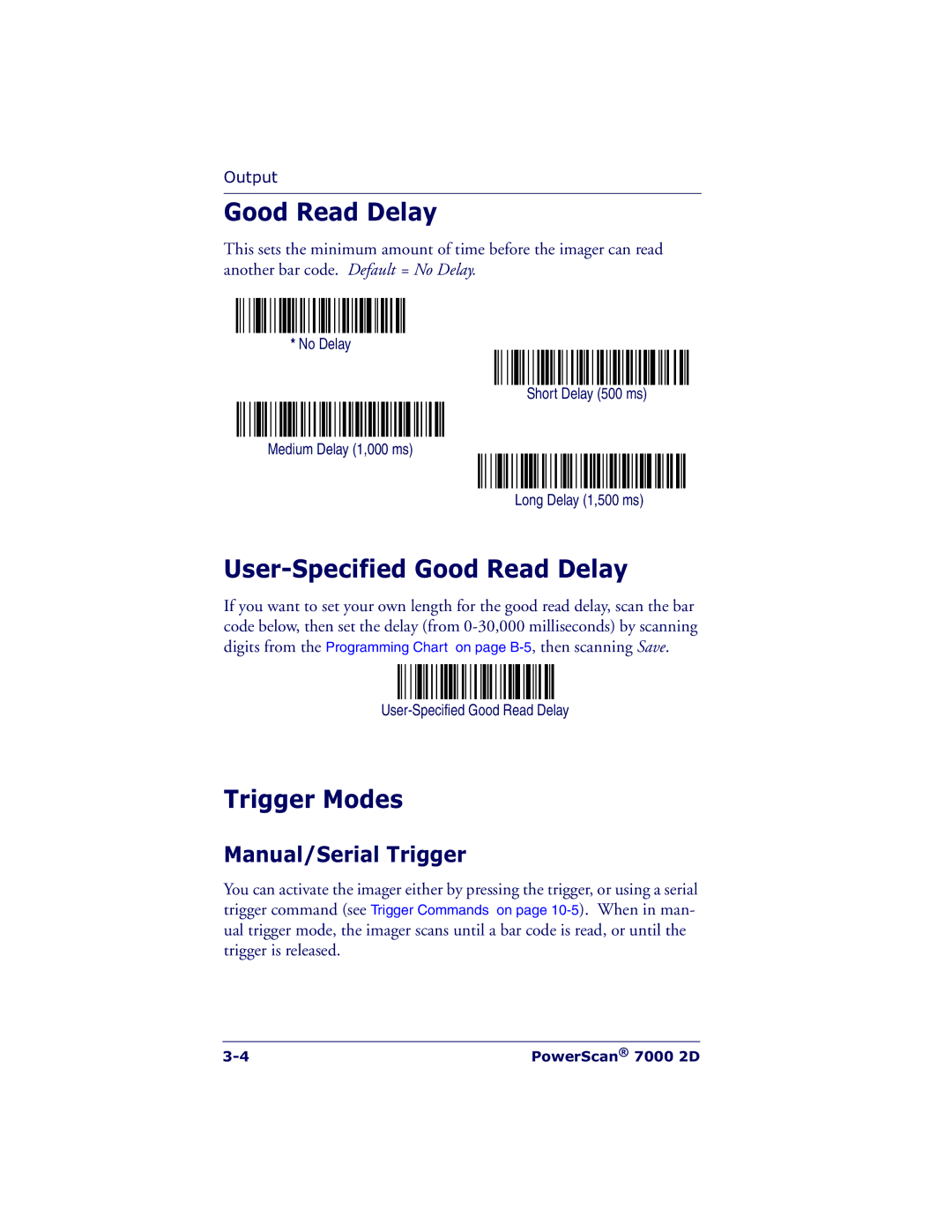 Datalogic Scanning 7000 manual User-Specified Good Read Delay, Trigger Modes, Manual/Serial Trigger 