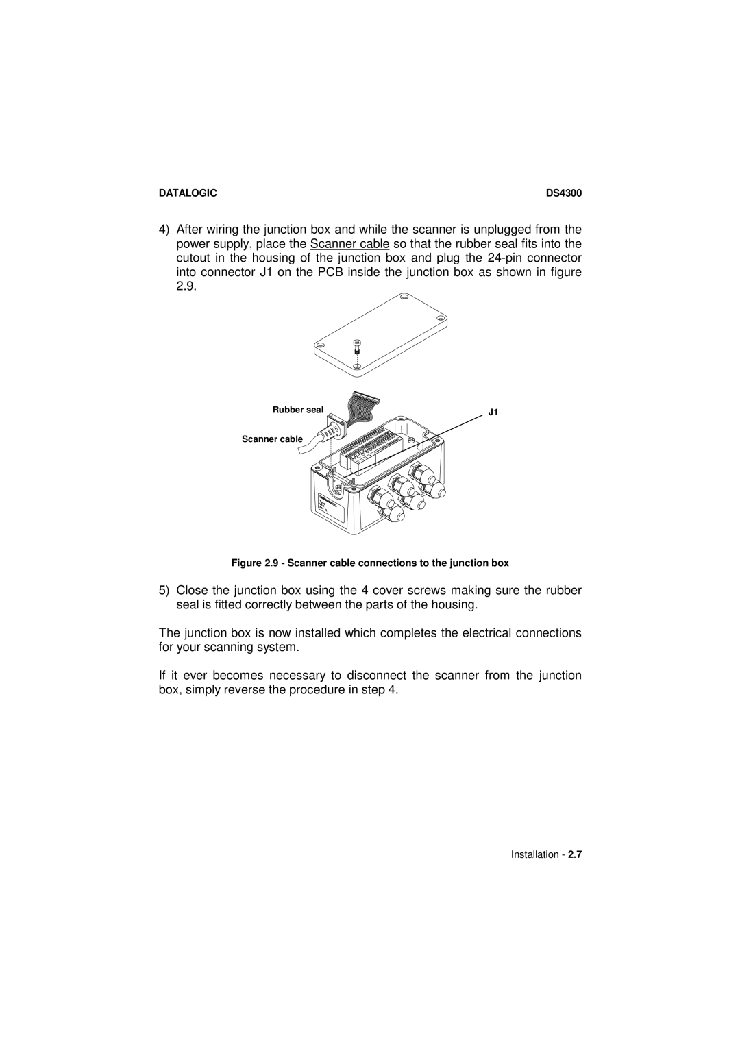 Datalogic Scanning DS4300 manual Scanner cable connections to the junction box 