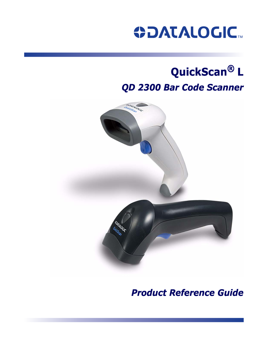Datalogic Scanning manual QuickScan L, QD 2300 Bar Code Scanner, Product Reference Guide 