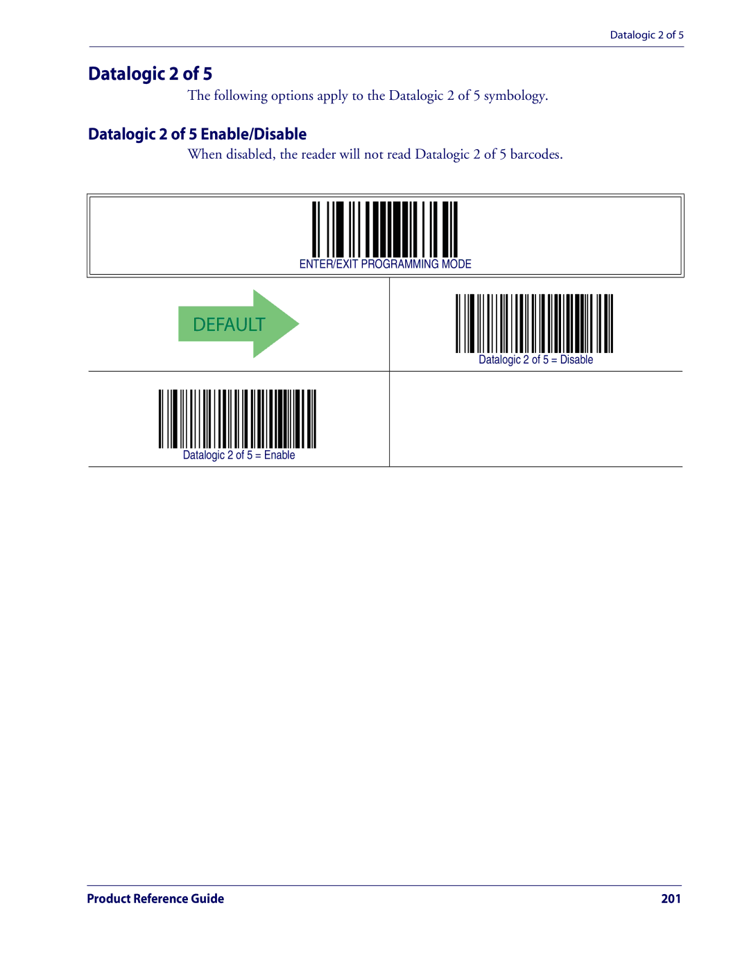 Datalogic Scanning QD2100 manual Datalogic 2 of 5 Enable/Disable, Datalogic 2 of 5 = Disable Datalogic 2 of 5 = Enable 