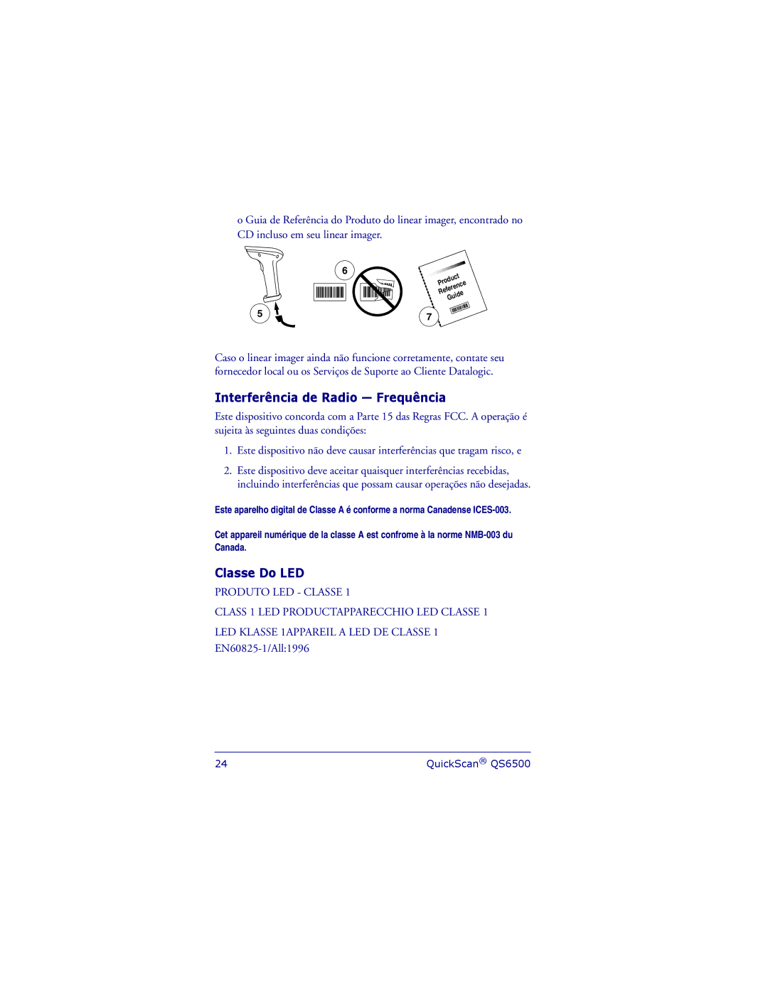 Datalogic Scanning QS6500 manual Interferência de Radio Frequência, Classe Do LED 