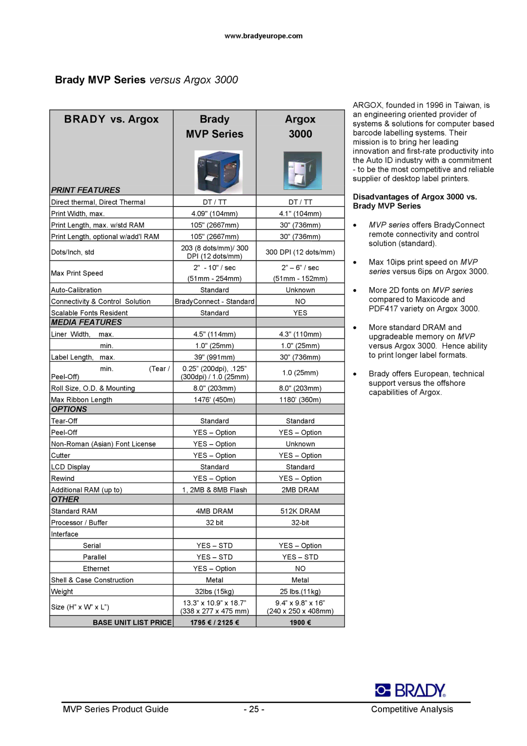 Datamax 200MVP manual Brady MVP Series versus Argox Brady vs. Argox 3000, Disadvantages of Argox 3000 vs. Brady MVP Series 