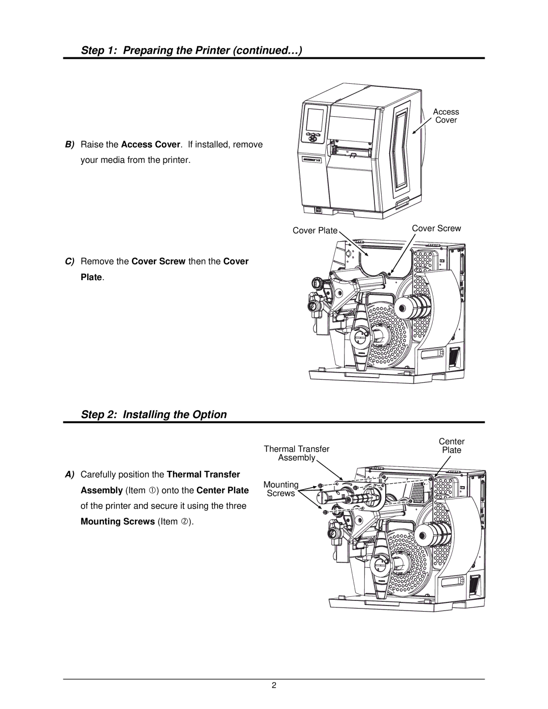 Datamax datamax-o'neil manual Preparing the Printer …, Installing the Option 