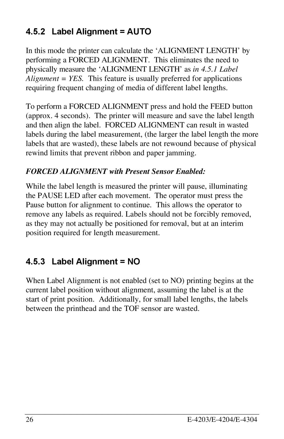 Datamax E-4304 manual Label Alignment = Auto, Label Alignment = no 