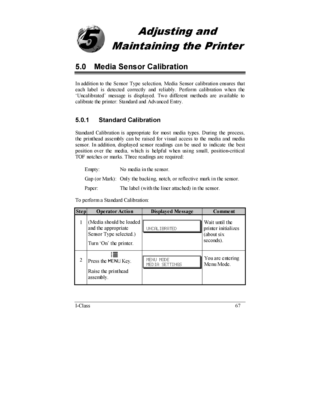 Datamax I-4208, I-4206 manual Media Sensor Calibration, Standard Calibration, Step Operator Action Displayed Message Comment 