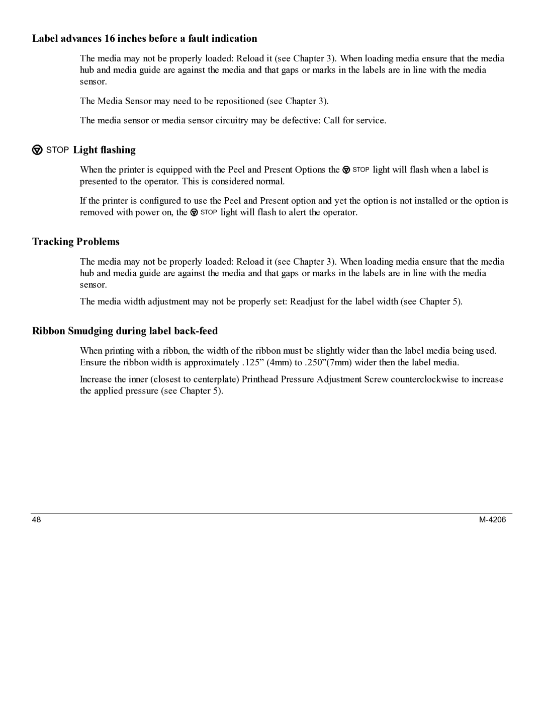 Datamax M-4206 manual Label advances 16 inches before a fault indication 
