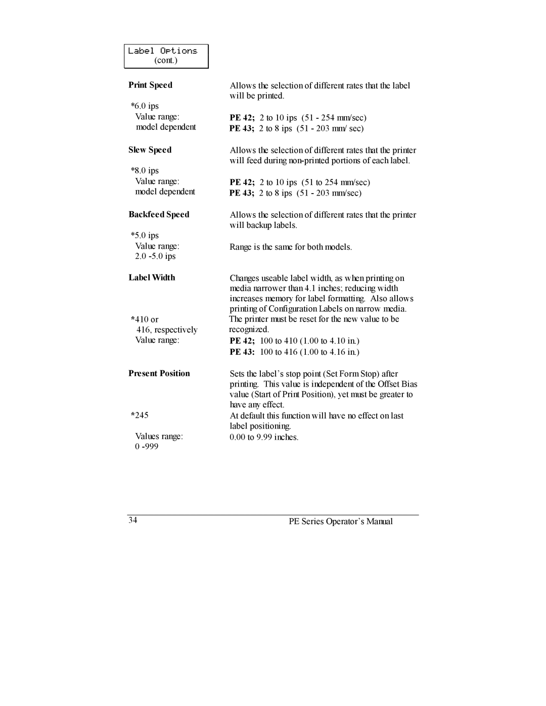 Datamax PE manual Print Speed, Slew Speed, Backfeed Speed, Label Width, Present Position 