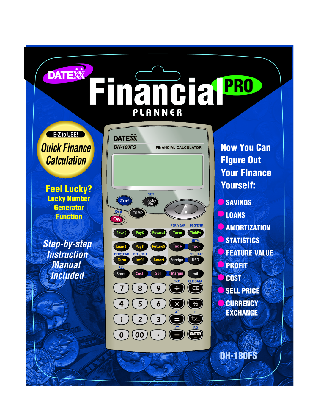 Datexx DH-180FS instruction manual FinancialPRO, Calculation, Quick Finance, Feel Lucky?, P L A N N E R, Figure Out, Loans 