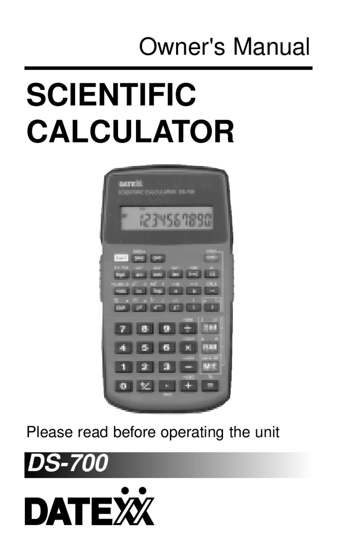 Datexx DS-700 owner manual Scientific Calculator, Owners Manual 