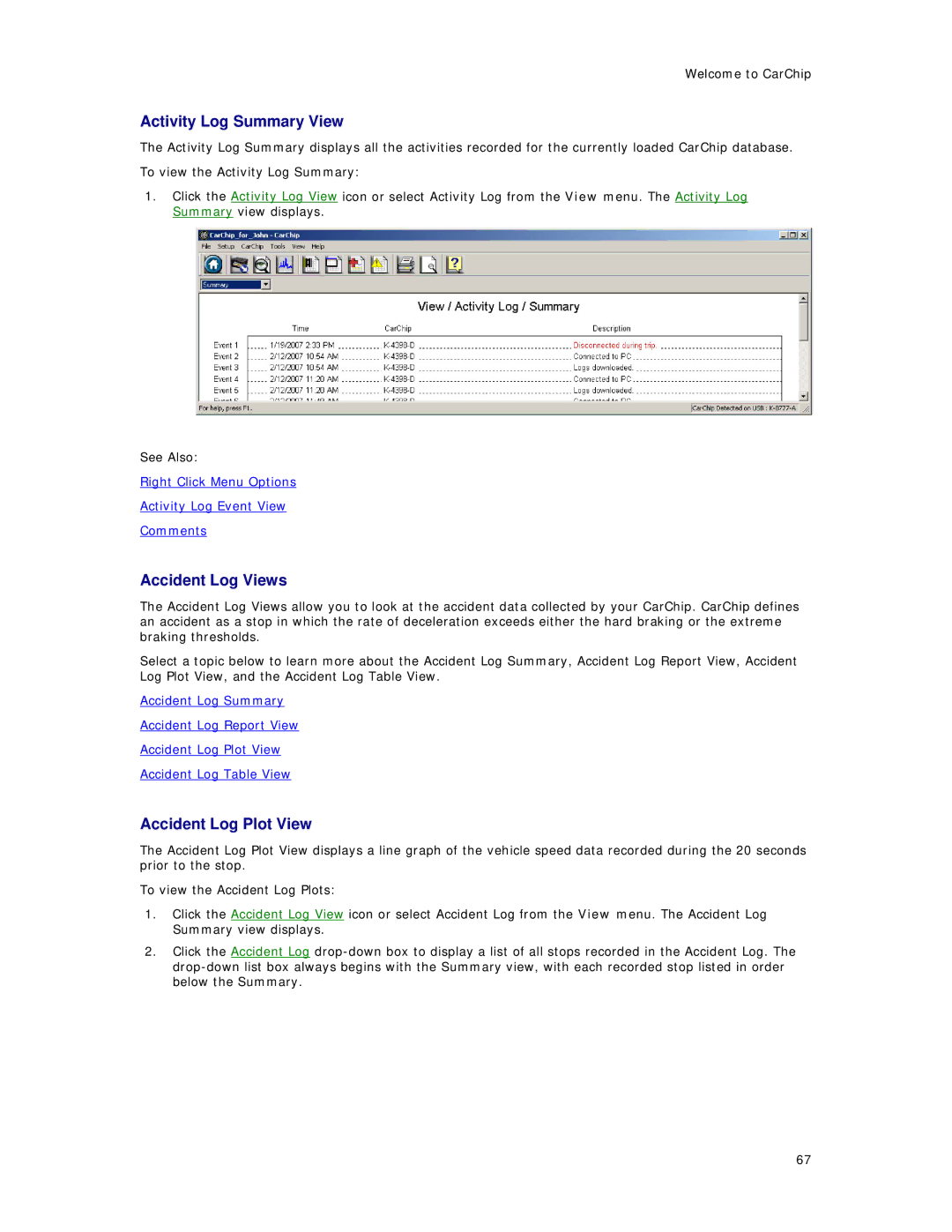 Davis Instruments 8210, 8241, 8245, 8246, 8226, 8211 Activity Log Summary View, Accident Log Views, Accident Log Plot View 