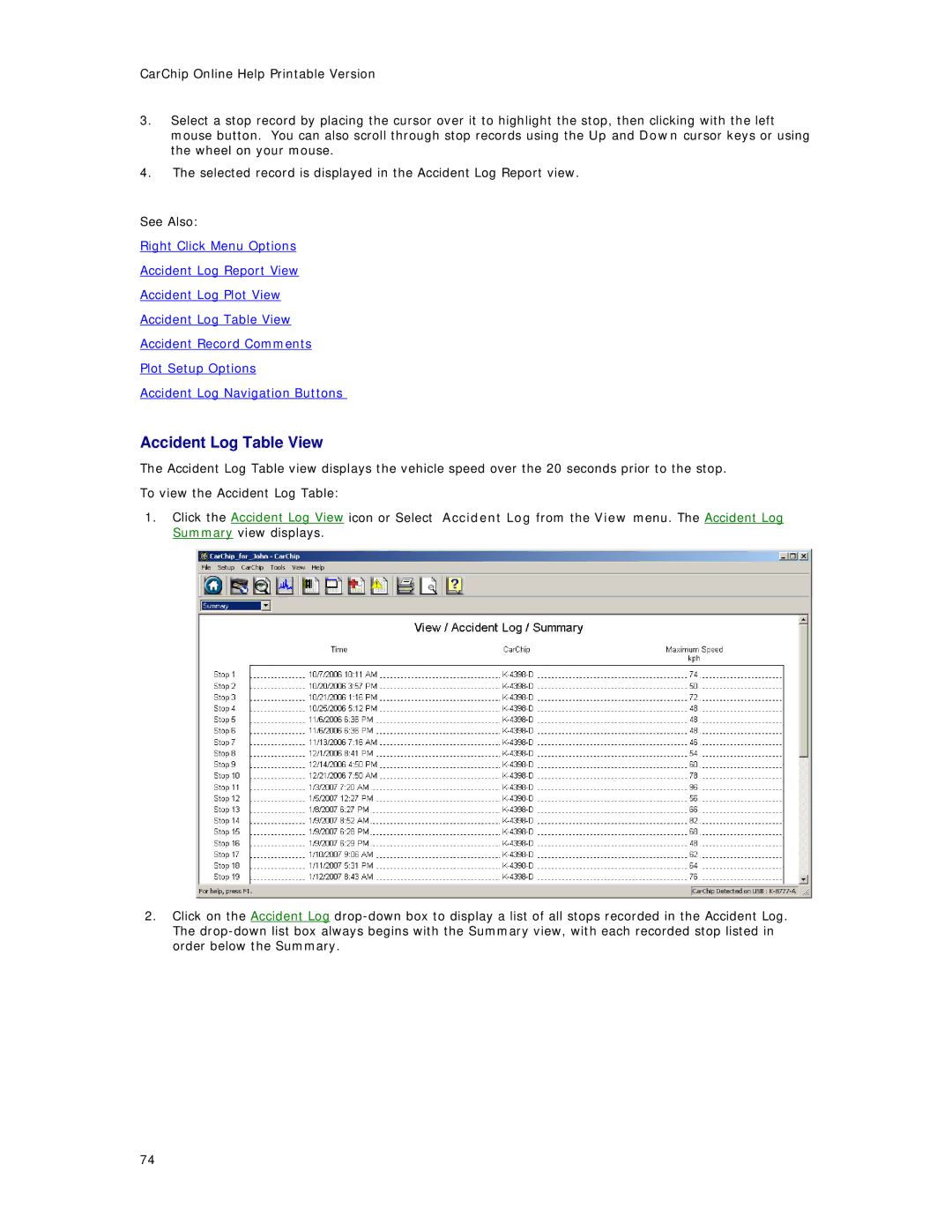 Davis Instruments 8221, 8241, 8245, 8246, 8226, 8211, 8220, 8225, 8210 manual Accident Log Table View 