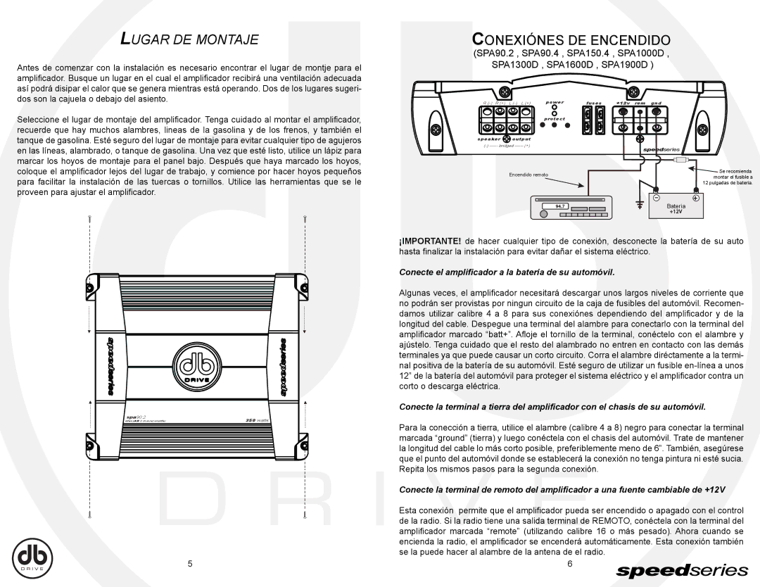 DB Drive SPA1900D, SPA150.4, SPA90.4, SPA1600D, SPA90.2, SPA1000D, SPA1300D Lugar DE Montaje, Conexiónes DE Encendido 