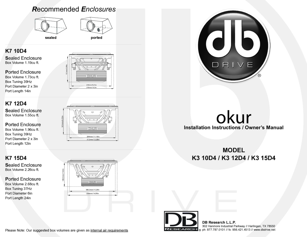 DB Drive K7 10D4, Subwoofer specifications K7 12D4, K7 15D4, Sealedported, DB Research L.L.P 