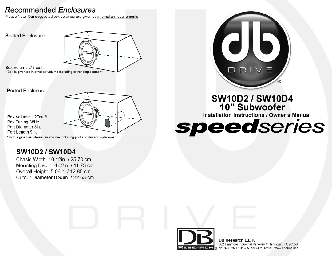 DB Drive SW10D2, SW10D4 installation instructions Sealed Enclosure, Ported Enclosure, Chasis Width 10.12in. / 25.70 cm 