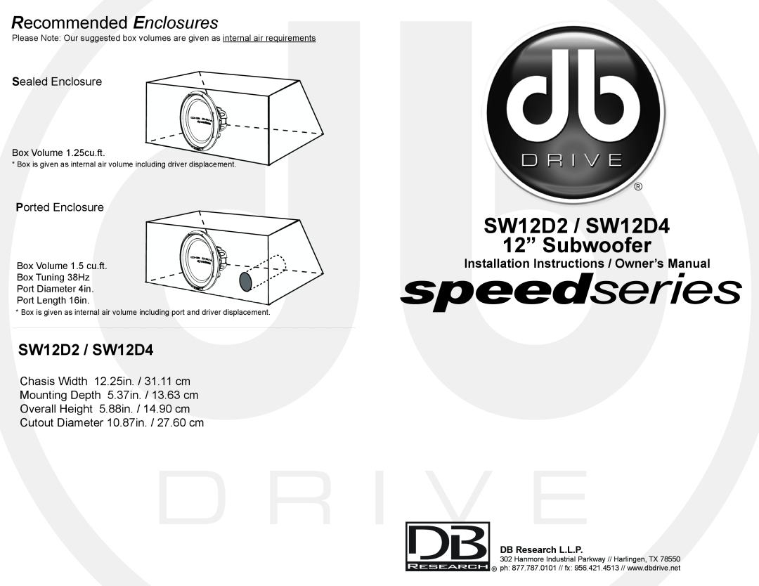 DB Drive SW12D2, SW12D4 installation instructions Sealed Enclosure, Ported Enclosure, Chasis Width 12.25in. / 31.11 cm 