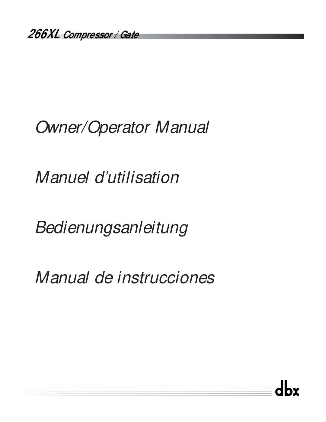 dbx Pro manuel dutilisation 266XL Compressor / Gate, Owner/Operator Manual Manuel d’utilisation Bedienungsanleitung 