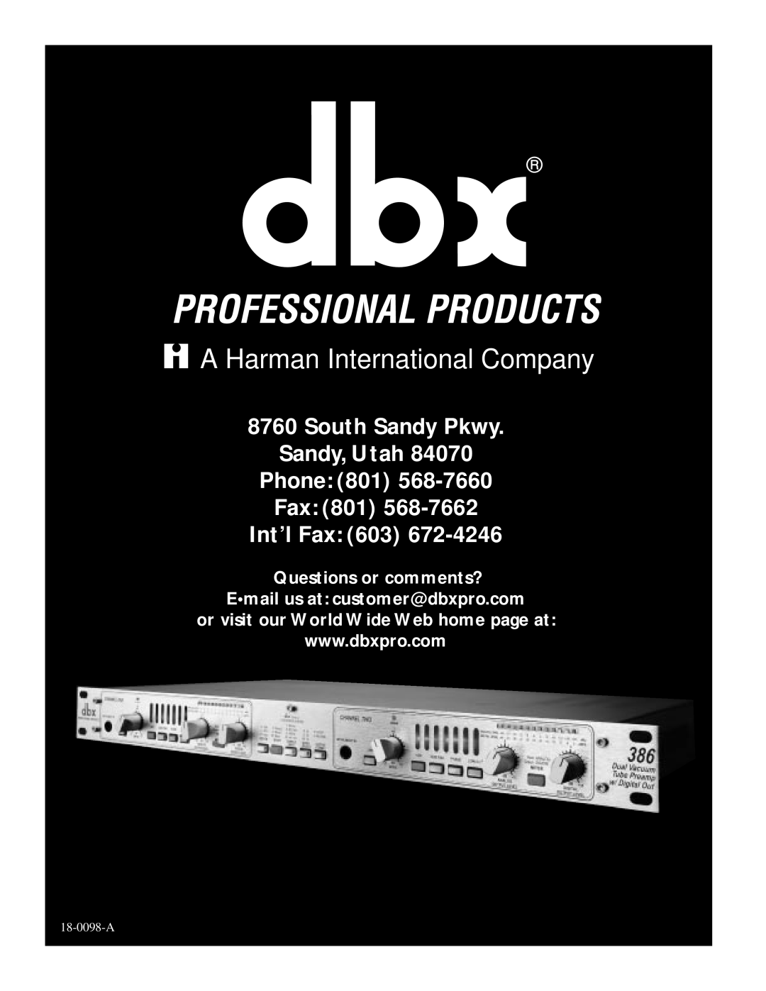 dbx Pro 386 Questions or comments? Email us at customer@dbxpro.com, or visit our World Wide Web home page at, 18-0098-A 