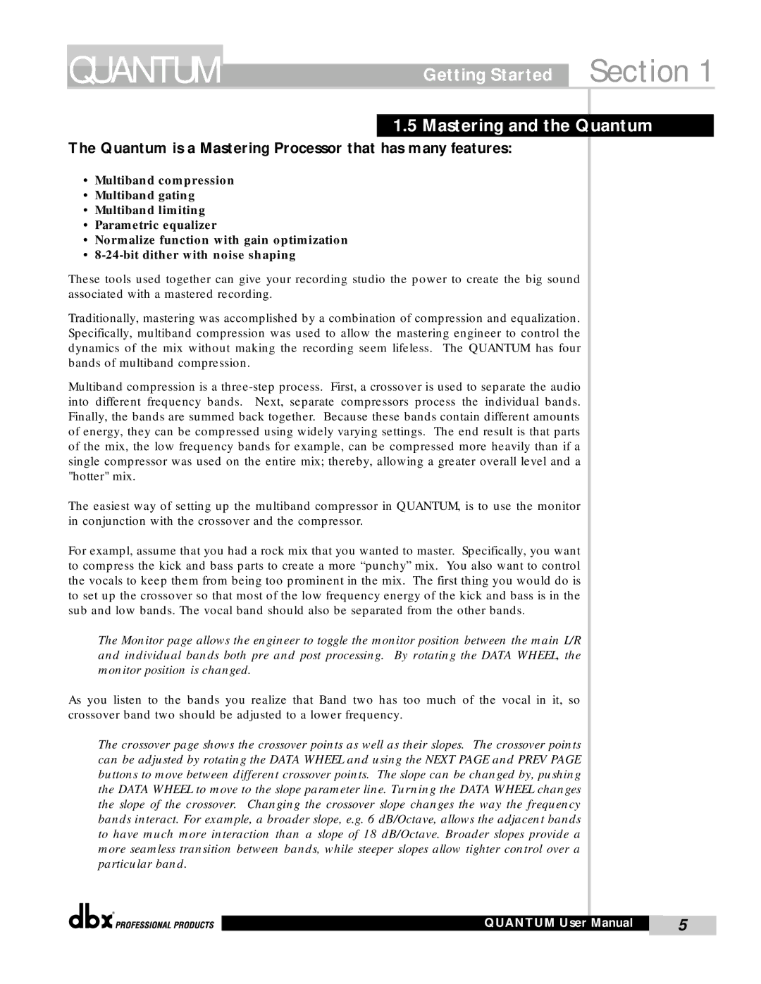 dbx Pro QUANTUM Getting Started Section Mastering and the Quantum, Quantum is a Mastering Processor that has many features 