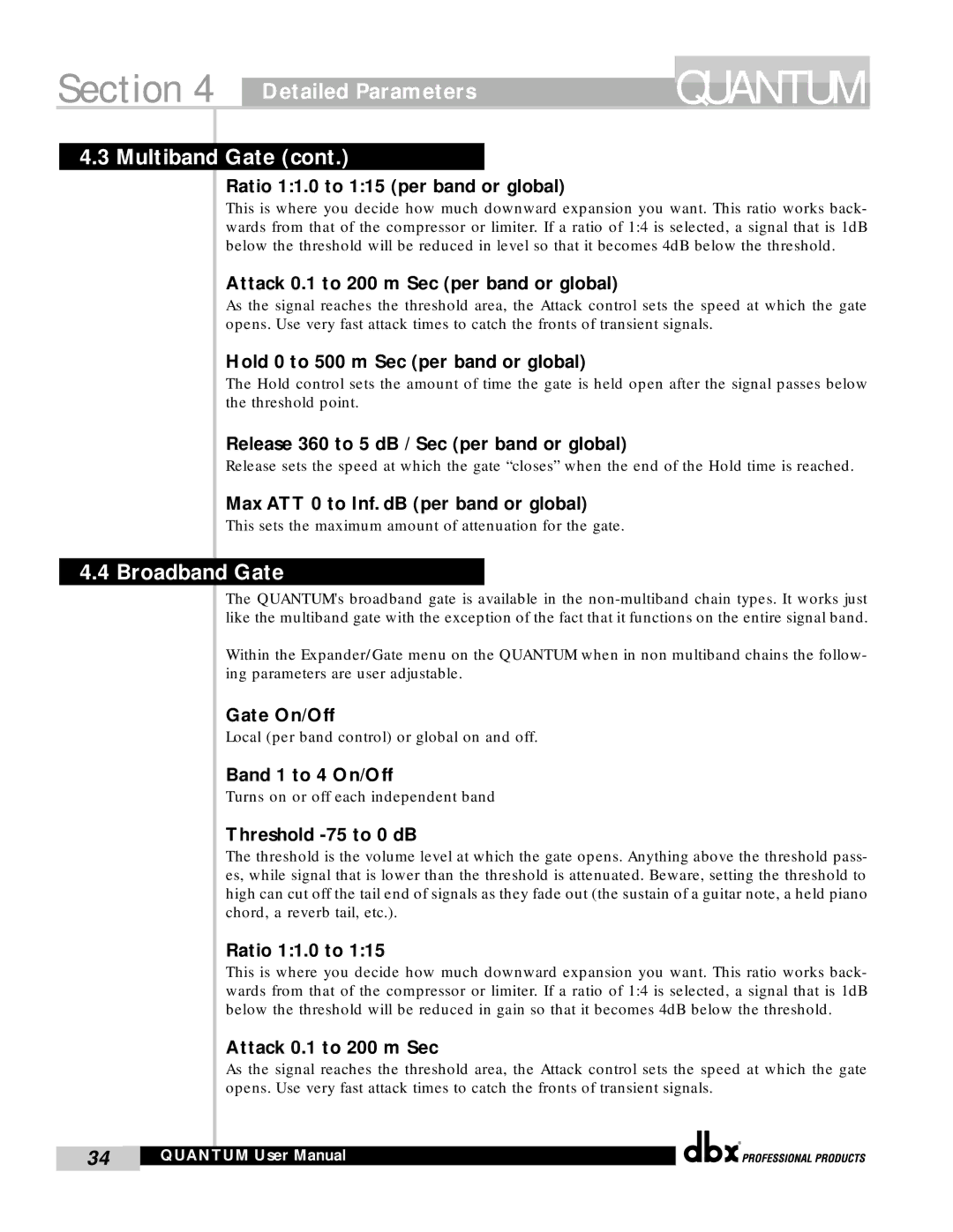 dbx Pro QUANTUM user manual Ratio 11.0 to 115 per band or global, Attack 0.1 to 200 m Sec per band or global, Gate On/Off 